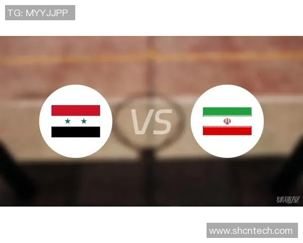 伊朗与叙利亚的比赛结果如何双方表现分析及精彩瞬间回顾