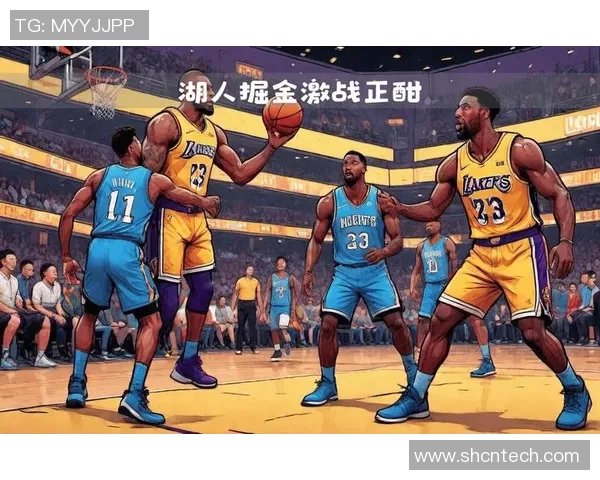 掘金与湖人精彩对决全场集锦回顾精彩瞬间与精彩表现一览无余