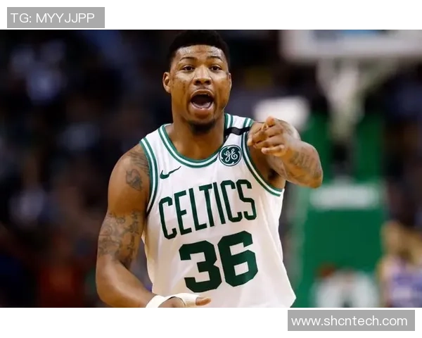 马库斯斯马特：从防守专家到球队核心的华丽转身